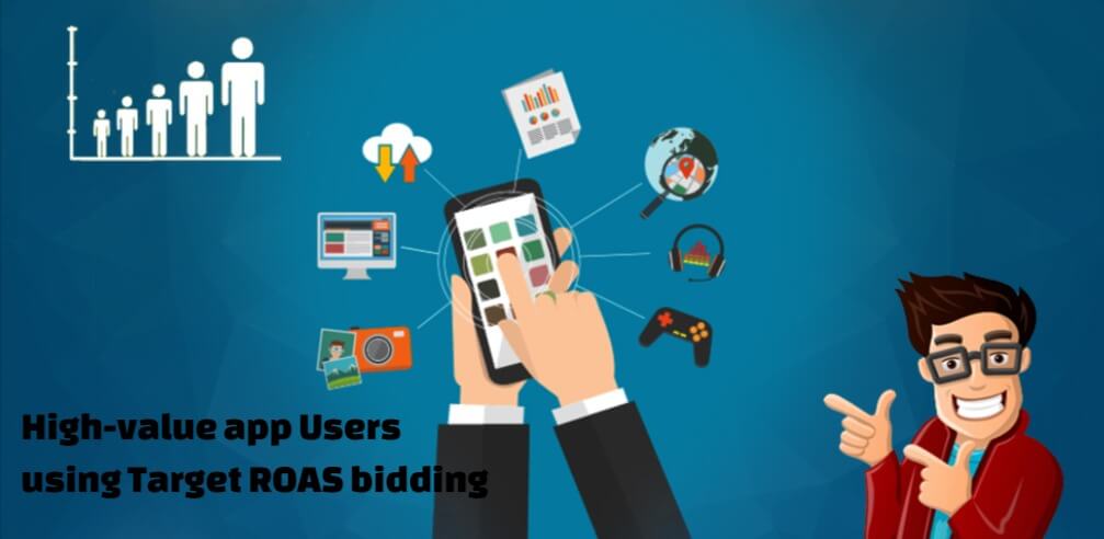High Value app Users using Target ROAS bidding