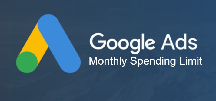Monthly Spending Limit Google Ads