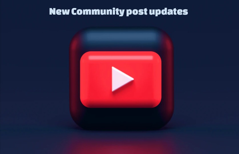 YouTube post updates
