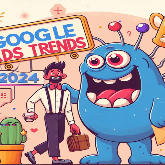 Google Ads Trends for 2024
