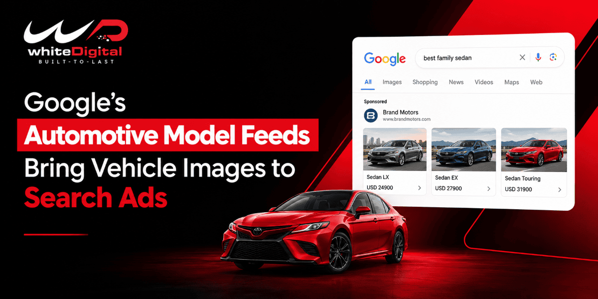 Google Automotive Model Feeds bringing vehicle images to Google Search Ads.