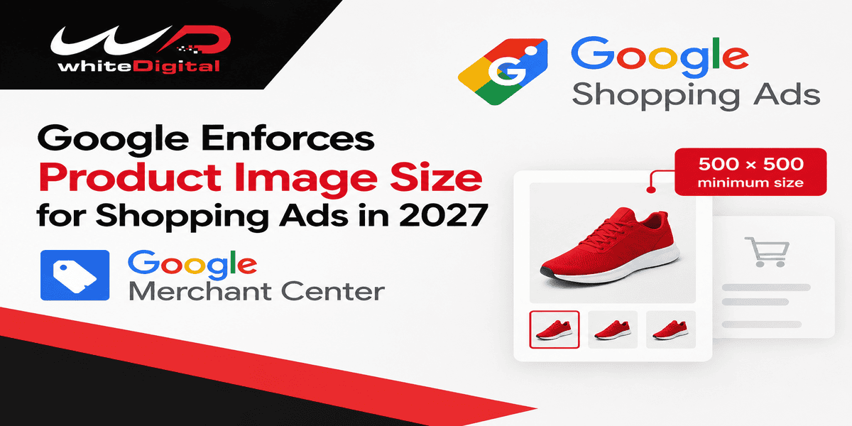 Google Shopping Ads 500 × 500 pixel image size requirement for 2027