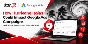 How Hurricane Isaias Could Impact Google Ads Campaigns and What Advertisers Should Check