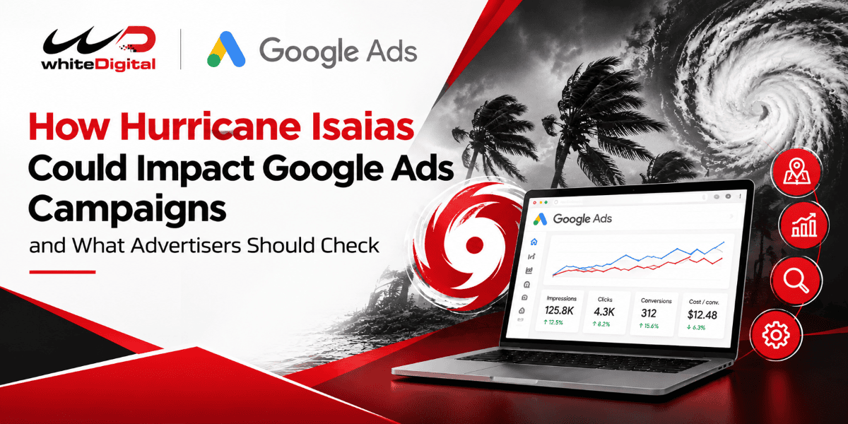 How Hurricane Isaias Could Impact Google Ads Campaigns and What Advertisers Should Check